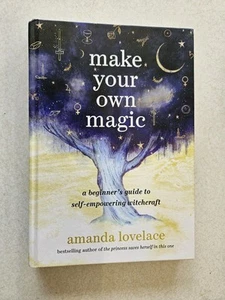 Make Your Own Magic: A Beginners Guide to Self-Empowerin - - Picture 1 of 3