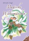 Christl Vogl Magische Wintermärchen (Paperback)