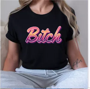 Camiseta Bitch Funny Adult Humor Novedad - Imagen 1 de 4
