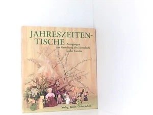Jahreszeiten-Tische : Anregungen für die Gestaltung des Jahreslaufs in der Famil - Bild 1 von 1