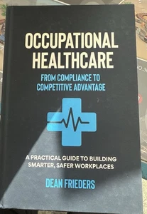 Occupational Healthcare: From Compliance to Competitive Advantage - Picture 1 of 1