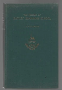 D.N.R. Lester. The History of Batley Grammar School 1612-1962. - Picture 1 of 1