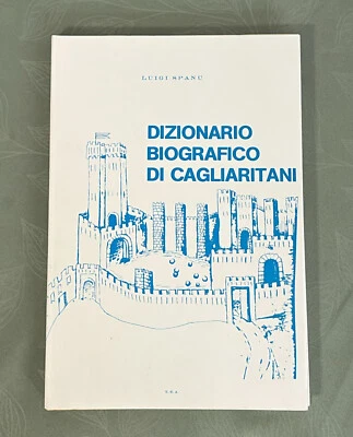 DIZIONARIO BIOGRAFICO DI CAGLIARITANI -LUIGI SPANU-EDITRICE T.E.A. CAGLIARI-1984 - Image 1 of 3