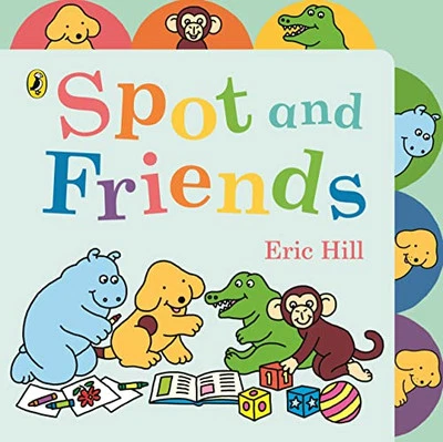 Spot and Friends: Tabbed Board Book, Hill, Eric - Image 1 of 2