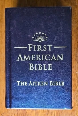 The Aiken Bible: The First American Bible (1782) Robert Aitken - Image 1 of 4