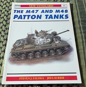 M47 and M48 Patton Tanks Osprey New Vanguard #31 by Steven J. Zaloga RARE OOP - Picture 1 of 6