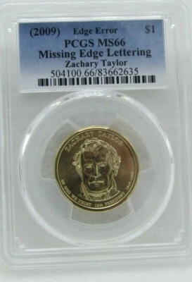 2009 US Dollar Zachary Taylor PCGS MS 66 Edge Error Missing Edge Lettering  - Image 1 of 2
