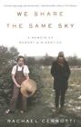 We Share the Same Sky : A Memoir of Memory & Migration, Paperback by Cerrotti...