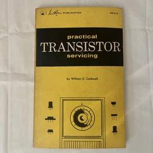 Practical Transistor Servicing Paperback Book 1962 William C Caldwell - Picture 1 of 3