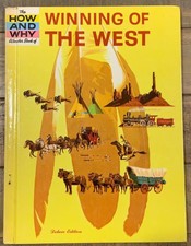 The How and Why Wonder Book of Winning of the West Deluxe Ed hc 1963 1st Ed