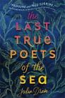 Julia Drake The Last True Poets of the Sea (Hardback)