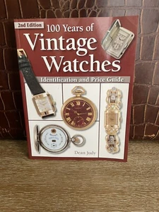 100 Years of Vintage Watches by Dean Judy 2004 2nd Edition Paperback - Picture 1 of 6