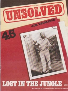unsolved-45-JIM THOMPSON-LOST IN THE JUNGLE. - Picture 1 of 4