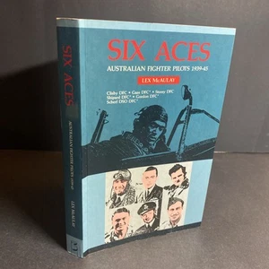 Six Aces, Australian Fighter Pilots 1939-45 - Lex McAulay SIGNED / FKY - Picture 1 of 11