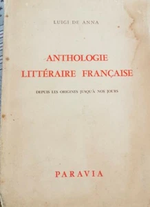 Anthologie Littéraire Française  (Luigi De Anna,  1955,  Paravia) - ER - Picture 1 of 1