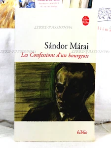 LES CONFESSIONS D'UN BOURGEOIS, SÁNDOR MÁRAI, ÉDITIONS LE LIVRE DE POCHE, 2005 - Foto 1 di 15