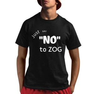 Lilly Wearing Just Say No To Zog Shirt, T-Shirt 2025 Size S to 5 XL - Picture 1 of 3