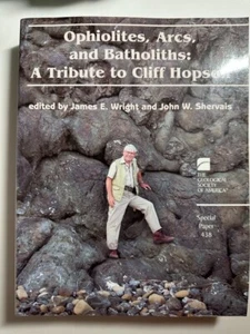 Ophiolites, Arcs, and Batholiths by John W. Shervais and James E. Wright -2008 - Picture 1 of 6