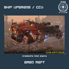 STAR CITIZEN - ARGO RAFT UPGRADE - (CCU)