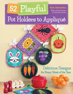 Sewing Pattern Book 52 Playful POTHOLDERS To APPLIQUE ~ Every Week of the Year - Picture 1 of 8