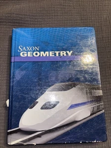 Saxon Geometry: Student Edition 2009 - Hardcover, by SAXPUB - Acceptable - Imagen 1 de 20