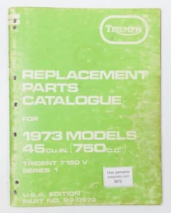 1973 TRIUMPH TRIDENT T150-V 750cc REPLACEMENT SPARE PARTS CATALOG MANUAL 99-0972 - Picture 1 of 3