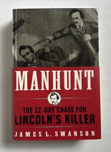 Manhunt : The 12-Day Chase for Lincoln's Killer Edgar Award Winner by J Swanson - Picture 1 of 12