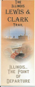 THE ILLINOIS LEWIS & CLARK TRAIL - ILLINOIS IL PUNTO DI PARTENZA BROCHURE - Foto 1 di 1