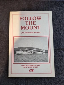 RARE 1984 Follow the Mount An Historical Review Lake Winnipesaukee New Hampshire - Picture 1 of 8
