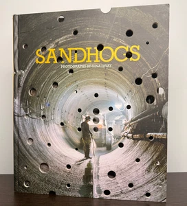 SANDHOGS Photos by Gina LeVay (2009, Hardcover) Photograph Book NEW YORK CITY - Picture 1 of 6