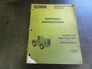 Clark Clarktor Town Tractor Gas Models Overhaul Instructions Manual - Picture 1 of 9