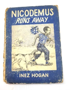 NICODEMUS RUNS AWAY--INEZ HOGAN, PRINTED 1943 - Picture 1 of 5