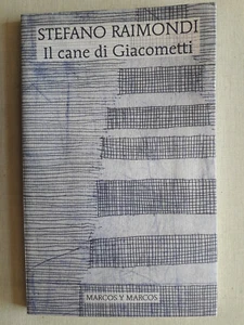 "IL CANE GIACOMETTI " STEFANO RAIMONDI -MARCOS Y MARCOS - 2017 BUONE CONDIZIONI  - Picture 1 of 2