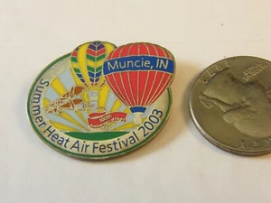 SUMMER HEAT AIR FESTIVAL 2003 MUNCIE INDIANA HOT AIR BALLOON PIN - Picture 1 of 2
