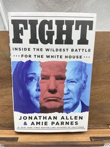 Fight: Inside the Wildest Battle for the White House [Hardcover] Allen, Jonatha - Picture 1 of 1