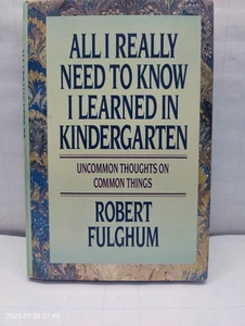 All I Really Need to Know I Learned in Kindergarten Robert Fulghum 1st Ed 2nd Pr - Picture 1 of 9