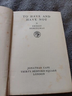 Adventure Ernest Hemingway To Have and Have Not 1937 1st UK VG - Image 1 of 4