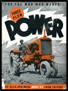 Allis Chalmers Tractors Model UC New Metal Sign: "Three Plow Power" Distressed - Picture 1 of 1
