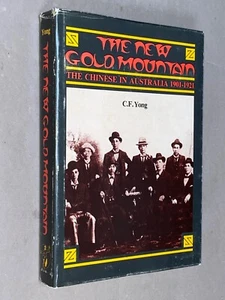 THE NEW GOLD MOUNTAIN CHINESE IN AUSTRALIA 1901-1921 - C. F. Yong [1977 1st Ed] - Bild 1 von 24