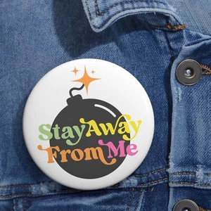 Stay Away From Me drôle de citation avec bombe de mortier bouton épingle rétro sarcastique - Photo 1 sur 5