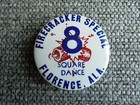 Vintage Florence Alabama Firecracker Special Square Dance Souvenir Pinback