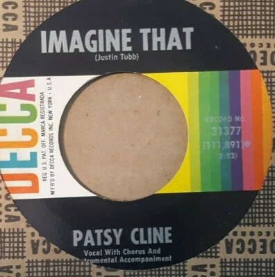 45 RPM OLDIES PATSY CLINE, "IMAGINE THAT / WHEN I GET THRU WITH YOU" - Image 1 of 4