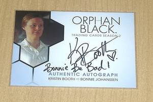 2017 Cryptozoic Orphan Black autograph Kristin Booth w inscription BONNIE BE BAD