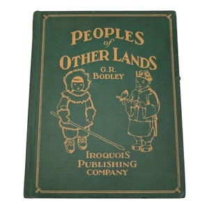 Peoples Of Other Lands by G.R. Bodley - 1932 Iroquois Publish, Exercise Book HC - Picture 1 of 19