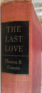 The Last Love By Thomas B. Costain 1963 HC FIRST EDITION! (Napoleon In Exile) - Imagen 1 de 10