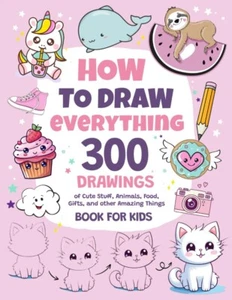 How to Draw Everything: 300 Drawings Animals, Food Color Book Colouring Books - Picture 1 of 2