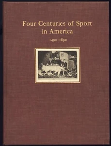 FOUR CENTURIES OF SPORT IN AMERICA: 1490-1890 - Herbert Manchester 1931 First ED - Picture 1 of 5
