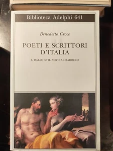 Benedetto Croce Poeti e scrittori d'Italia Dallo Stil novo al barocco Adelphi - Foto 1 di 1