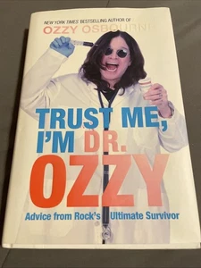 Ozzy Osbourne SIGNED - Trust Me, I'm Dr. Ozzy - 1st Printing  Includes Arm Tag - Picture 1 of 11