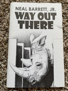 WAY OUT THERE Neal Barrett, Jr. 1st ed 250 copy SIGND/NUMBERD Subterranean Press - Picture 1 of 4